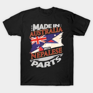 Made In Australia With Nepalese Parts - Gift for Nepalese From Nepal T-Shirt